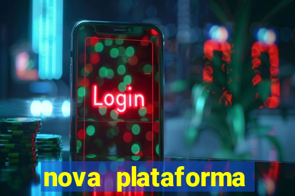 nova plataforma pagando muito