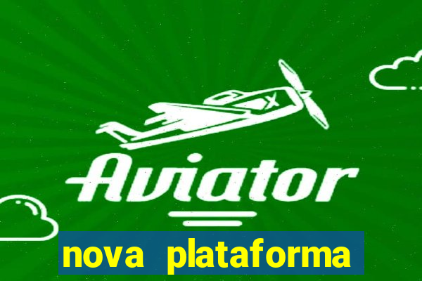 nova plataforma pagando muito