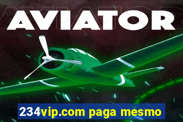 234vip.com paga mesmo