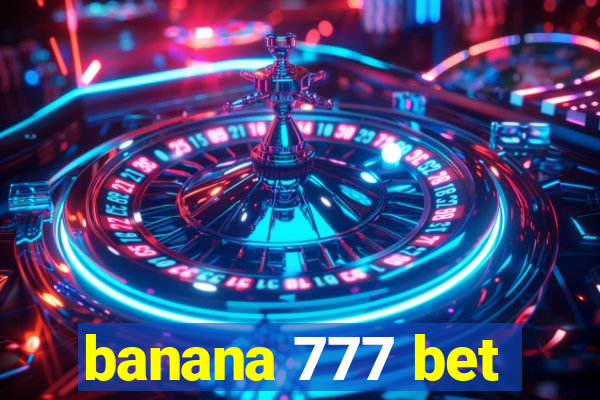 banana 777 bet