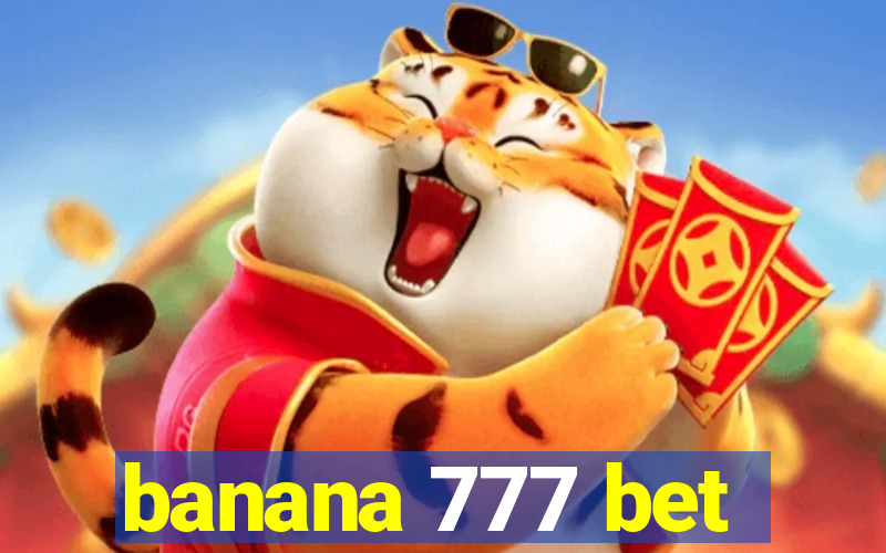 banana 777 bet