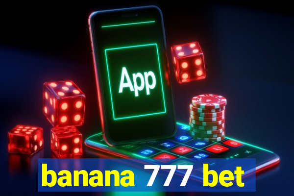 banana 777 bet