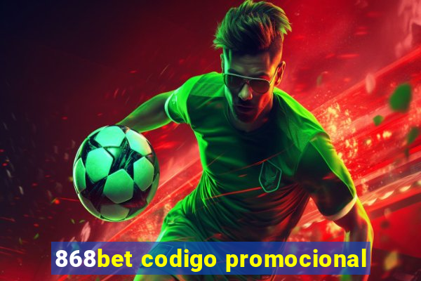 868bet codigo promocional