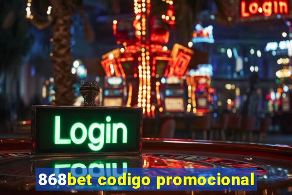 868bet codigo promocional