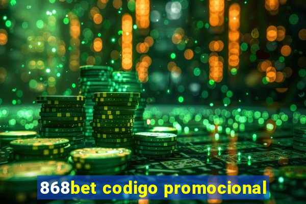 868bet codigo promocional