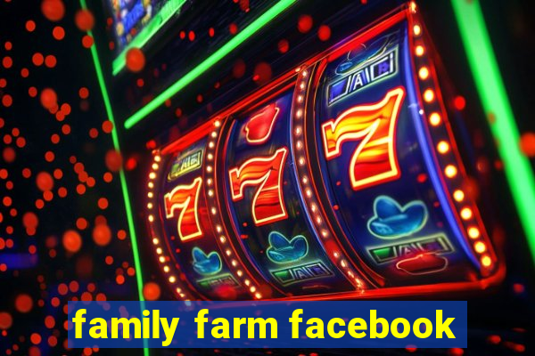 family farm facebook