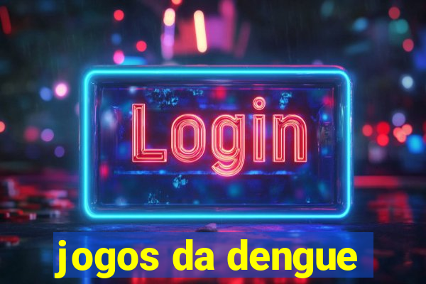 jogos da dengue