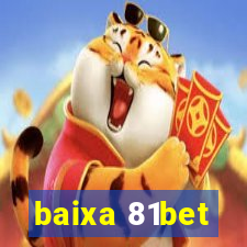 baixa 81bet