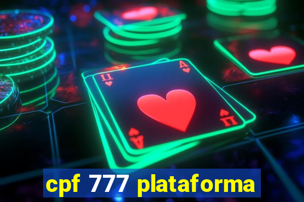 cpf 777 plataforma