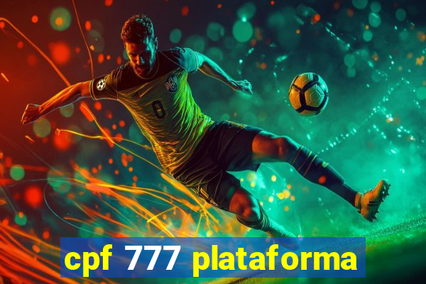 cpf 777 plataforma