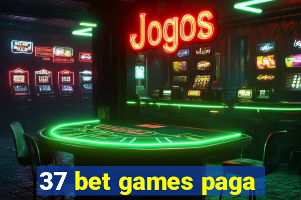 37 bet games paga