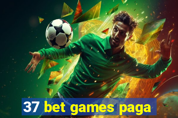 37 bet games paga