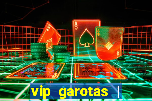 vip garotas | acompanhantes santa maria