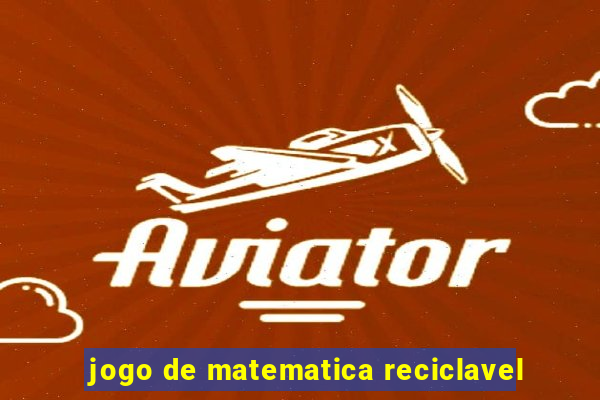 jogo de matematica reciclavel