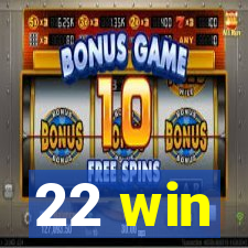 22 win