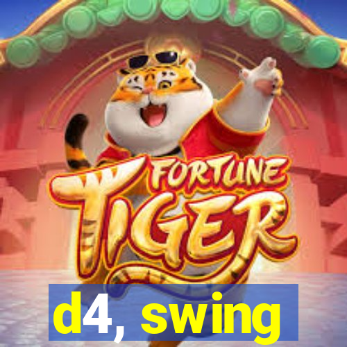 d4, swing