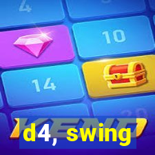 d4, swing