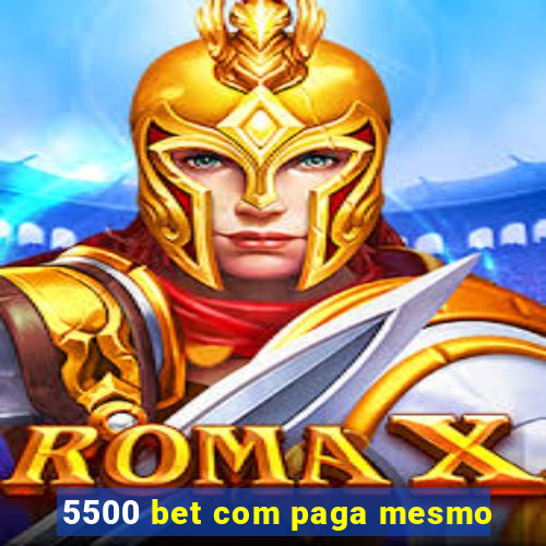 5500 bet com paga mesmo