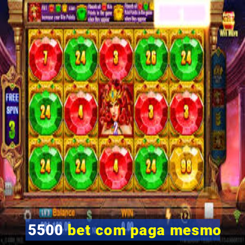 5500 bet com paga mesmo