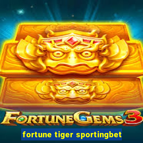 fortune tiger sportingbet