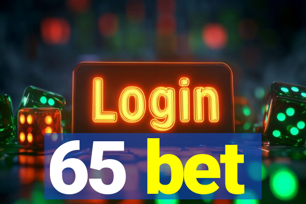 65 bet