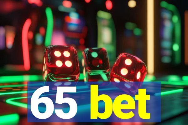 65 bet