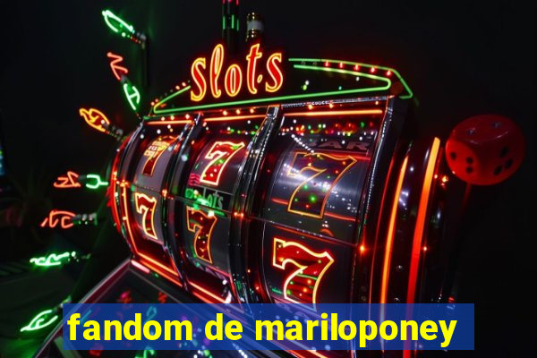 fandom de mariloponey