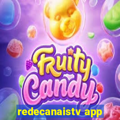 redecanaistv app