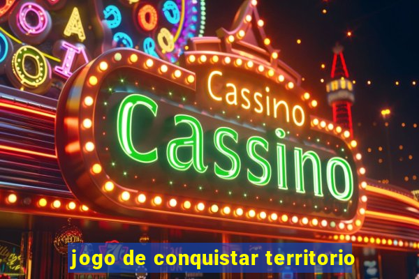 jogo de conquistar territorio