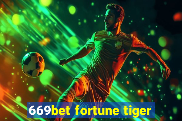 669bet fortune tiger