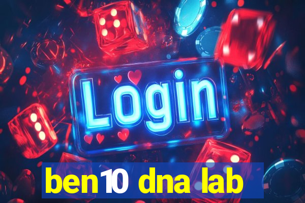 ben10 dna lab