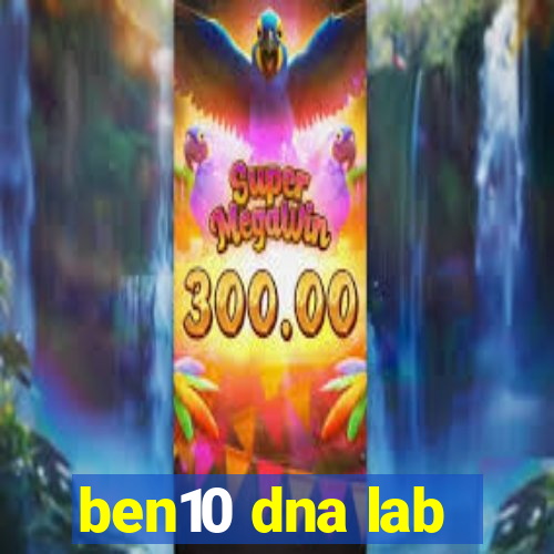 ben10 dna lab