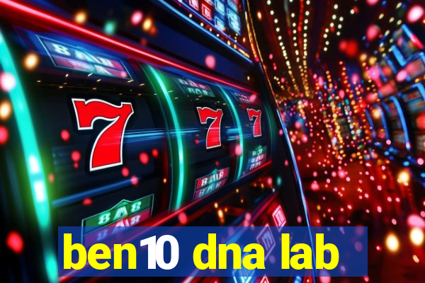 ben10 dna lab