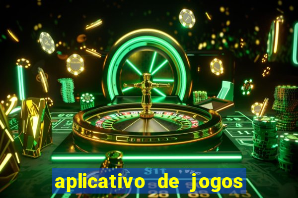 aplicativo de jogos que pagam de verdade