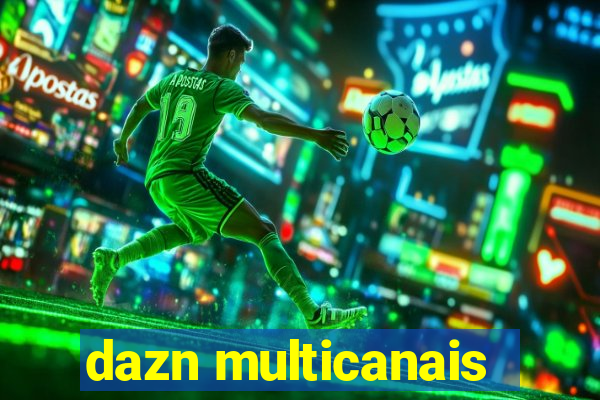 dazn multicanais