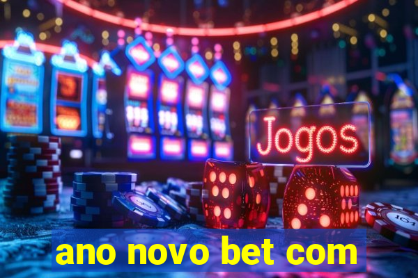 ano novo bet com