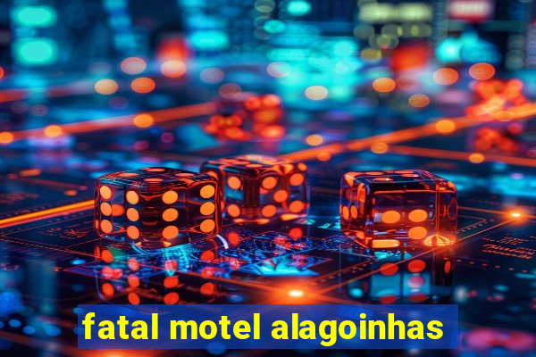 fatal motel alagoinhas