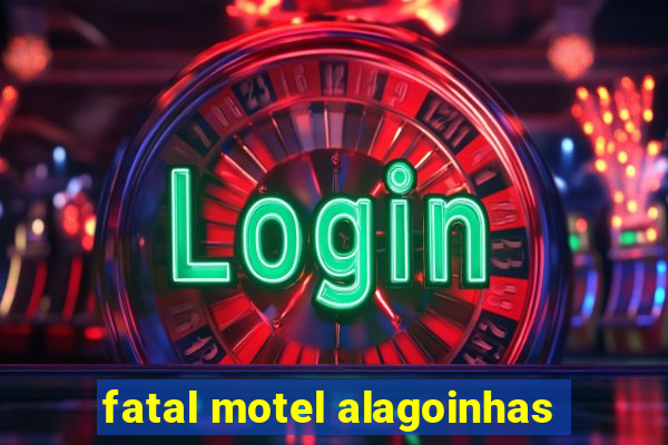 fatal motel alagoinhas