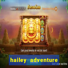 hailey adventure mod apk unlimited money