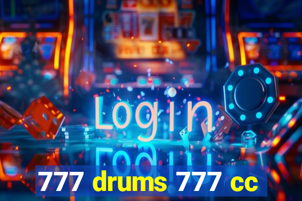 777 drums 777 cc