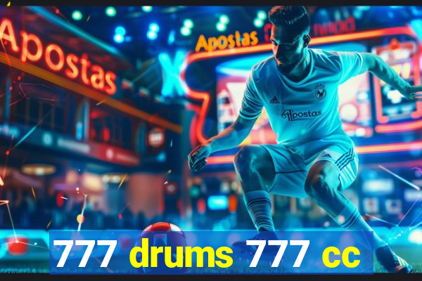 777 drums 777 cc