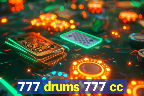 777 drums 777 cc