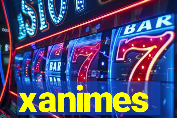 xanimes