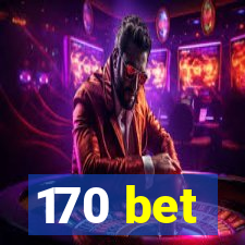 170 bet