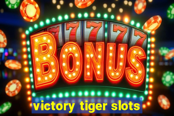 victory tiger slots