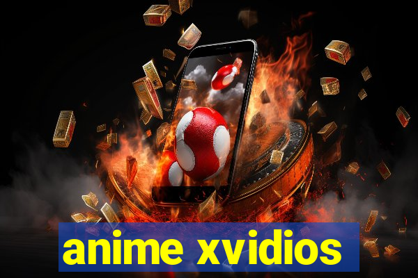 anime xvidios