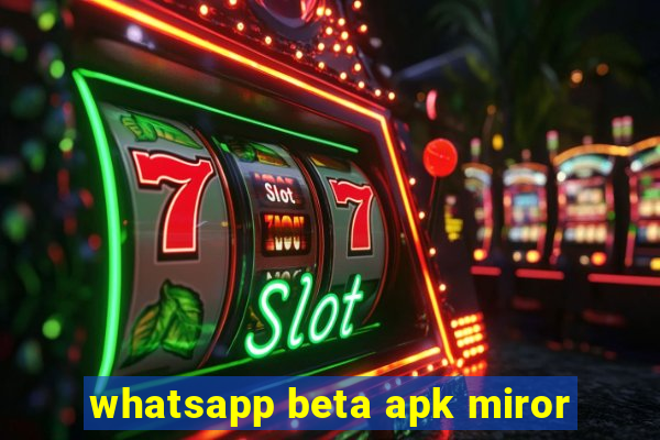 whatsapp beta apk miror