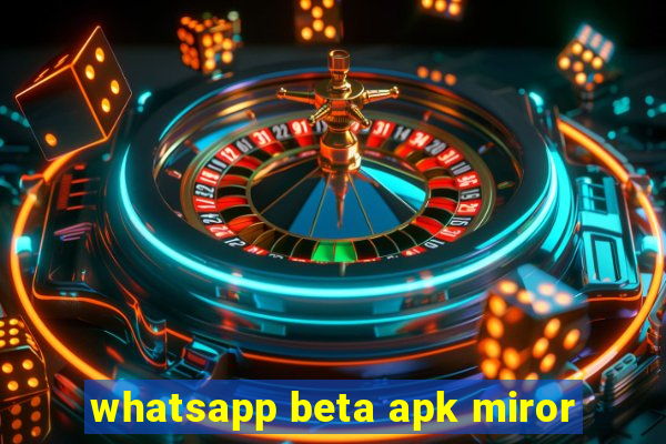 whatsapp beta apk miror