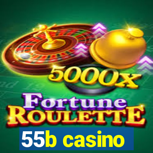 55b casino