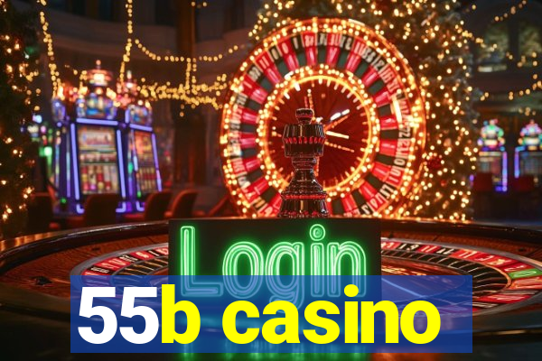 55b casino